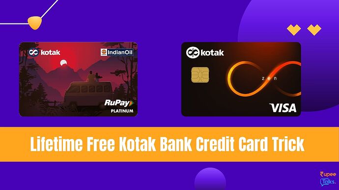 Lifetime Free Kotak Bank Credit Card Trick